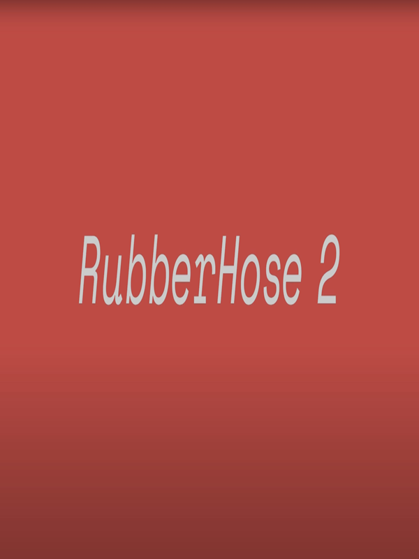 Rubber Hose 2